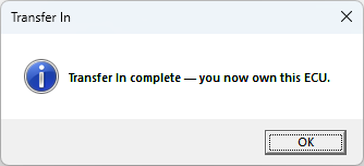 Transfer In message: Transfer In complete, you now own this ECU.